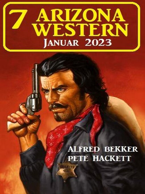 Title details for 7 Arizona Western Januar 2023 by Alfred Bekker - Available